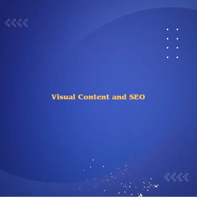 Visual Content and SEO